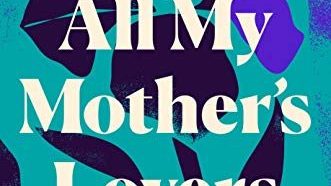 all my mother's lovers Ilana Masad