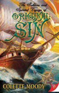 The Sublime and Spirited Voyage of Original Sin by Colette Moody