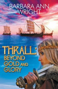"Thrall: Beyond Gold and Glory" by Barbara Ann Wright