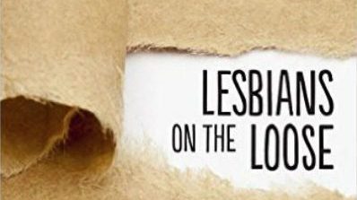 Crime Anthology 'Lesbians On The Loose: Crime Writers On The Lam'